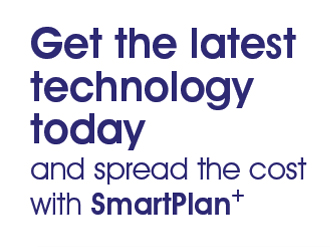Get the latest technology today and spread the cost with SmartPlan+